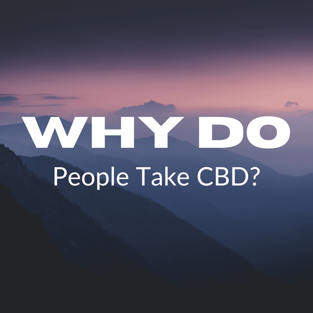 Featured image for “Why do people take CBD?”