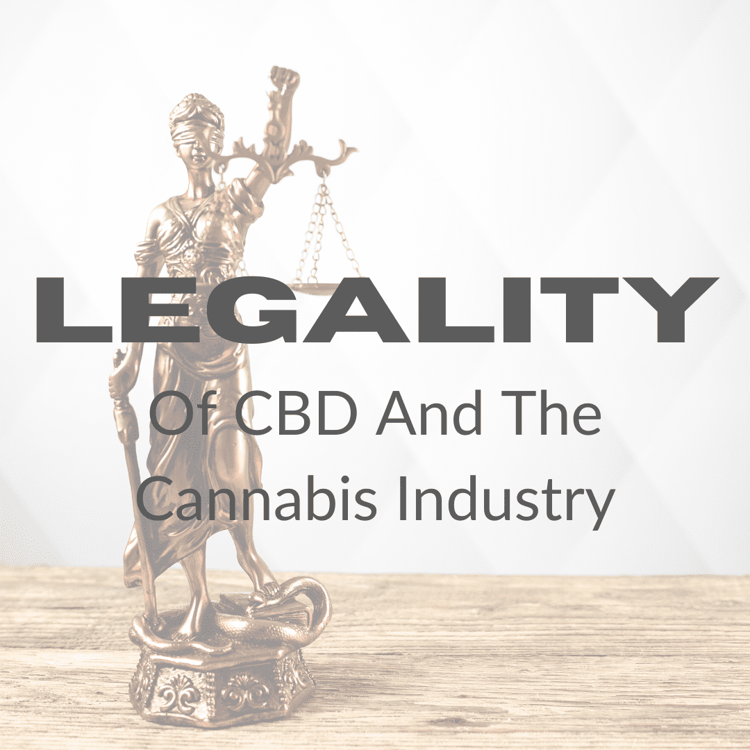 Featured image for “Legality Of CBD And The Cannabis Industry”