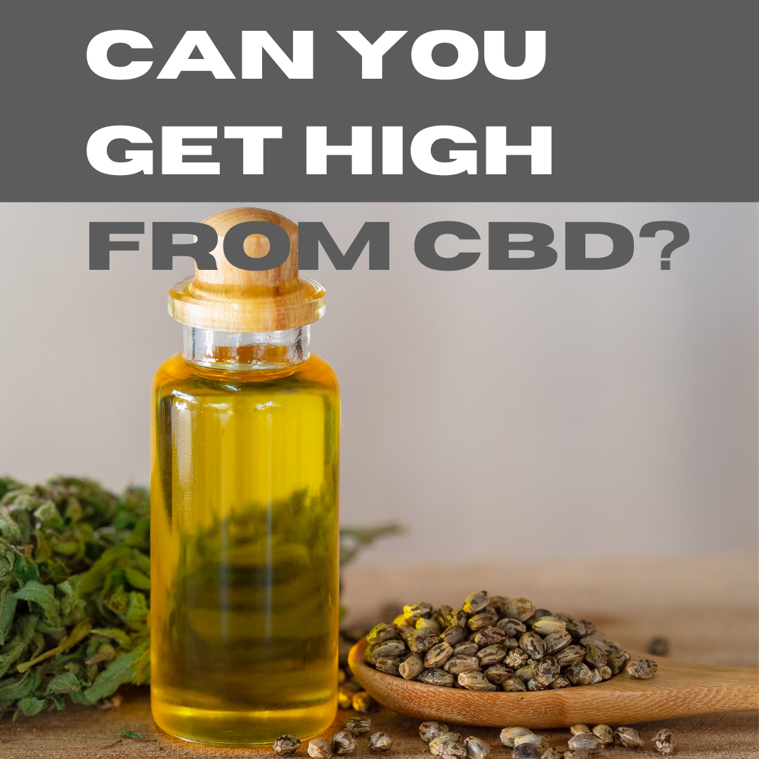 Can you get high from CBD? with CBD oil and hemp seeds.