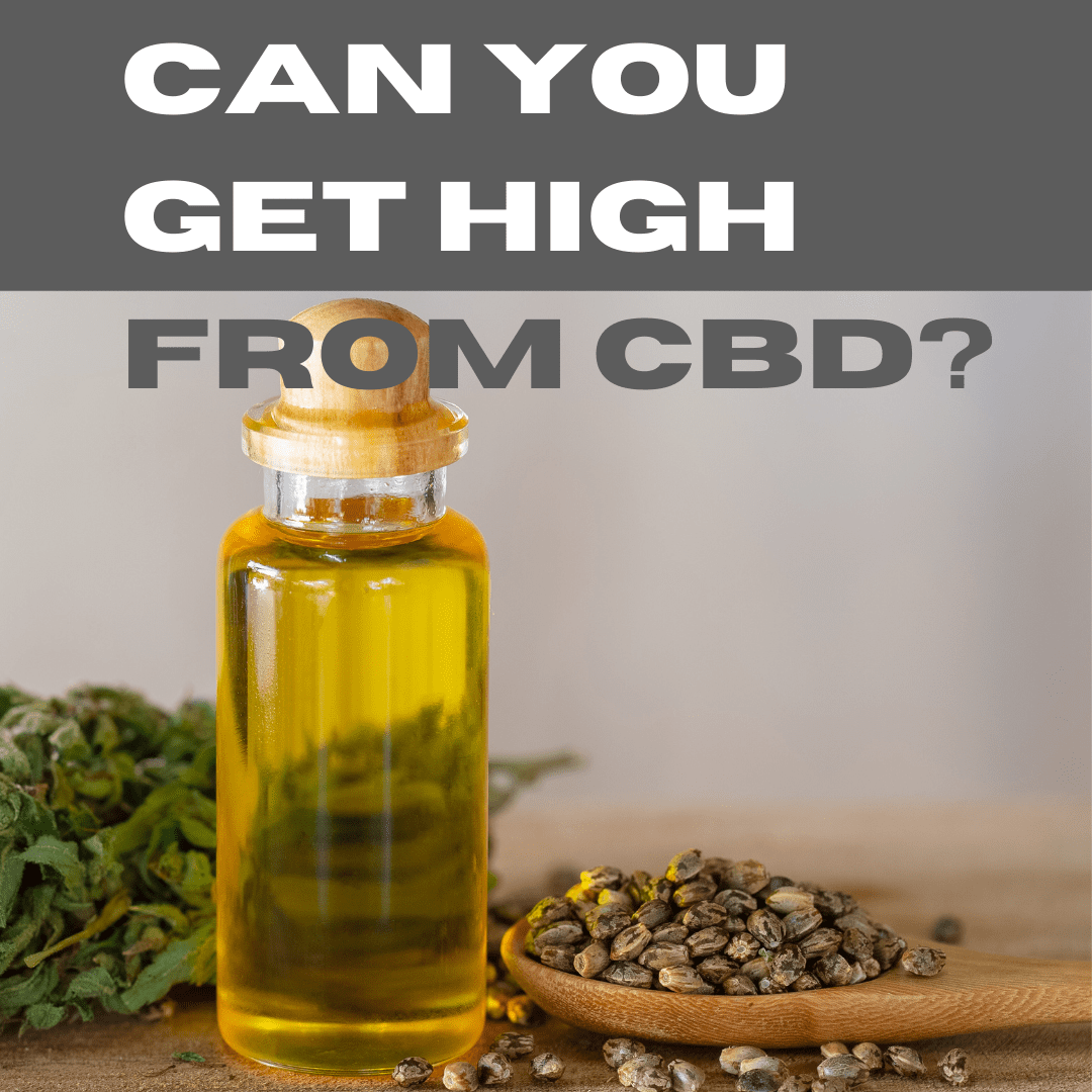 Featured image for “Can You Get High From CBD?”