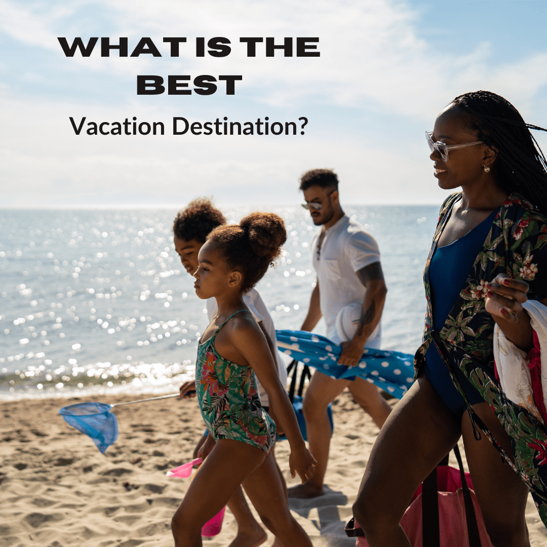 What is the best vacation destination