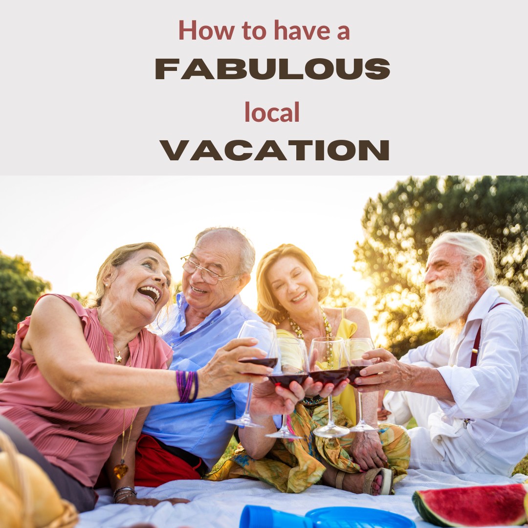 Featured image for “How to Have a Fabulous Local Vacation”