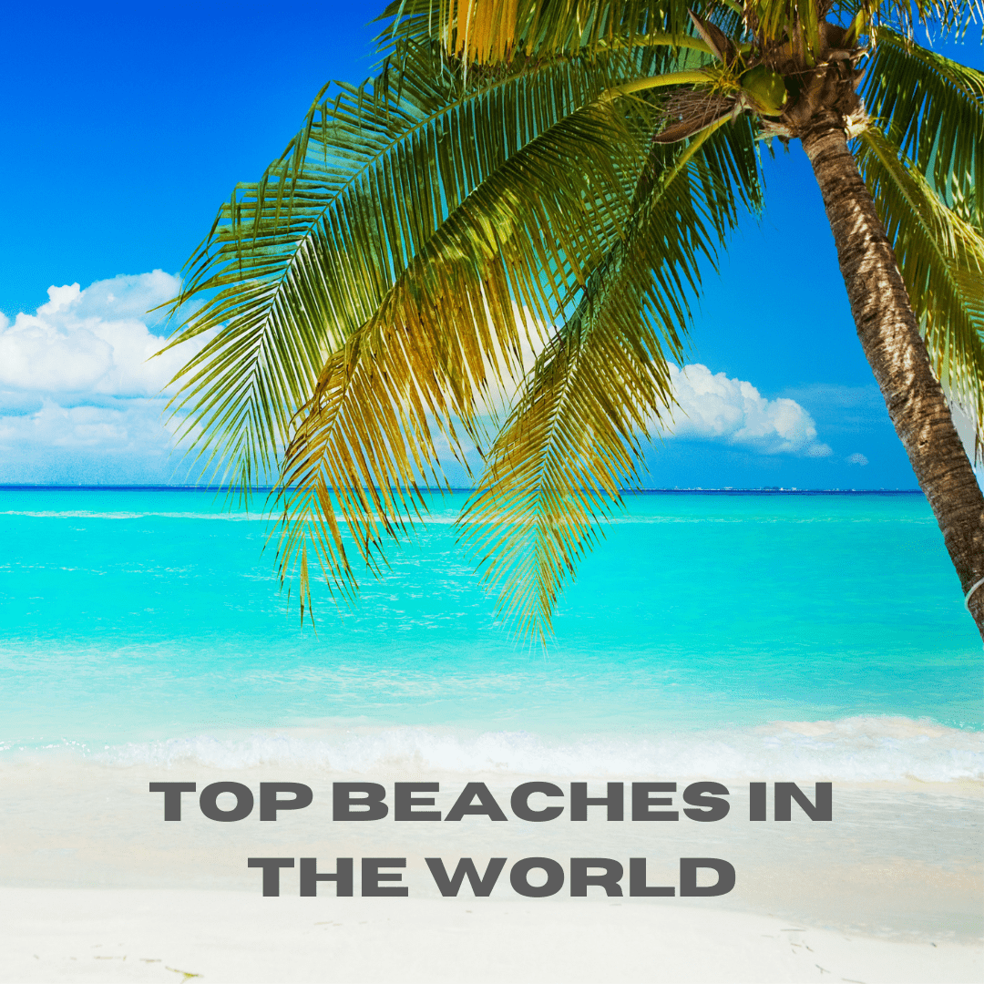 Top beaches in the world