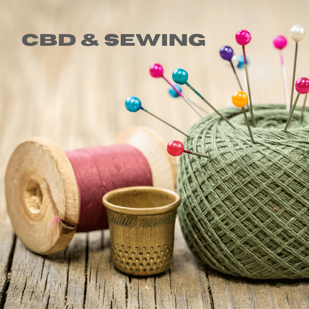 Featured image for “Sewing and CBD”