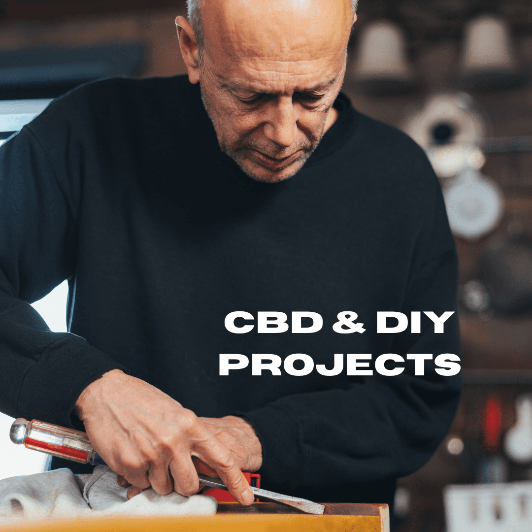CBD and DIY Projects