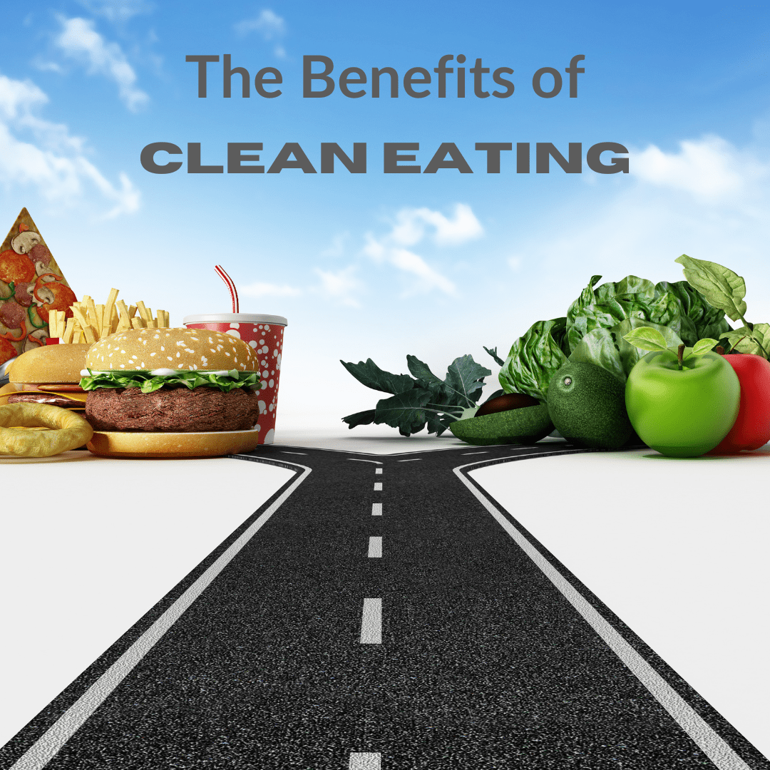 Benefits of Clean Eating