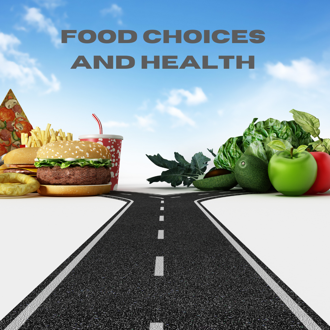 Food Choices and Health