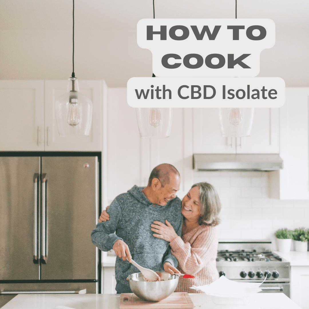 How to Cook with CBD isolate