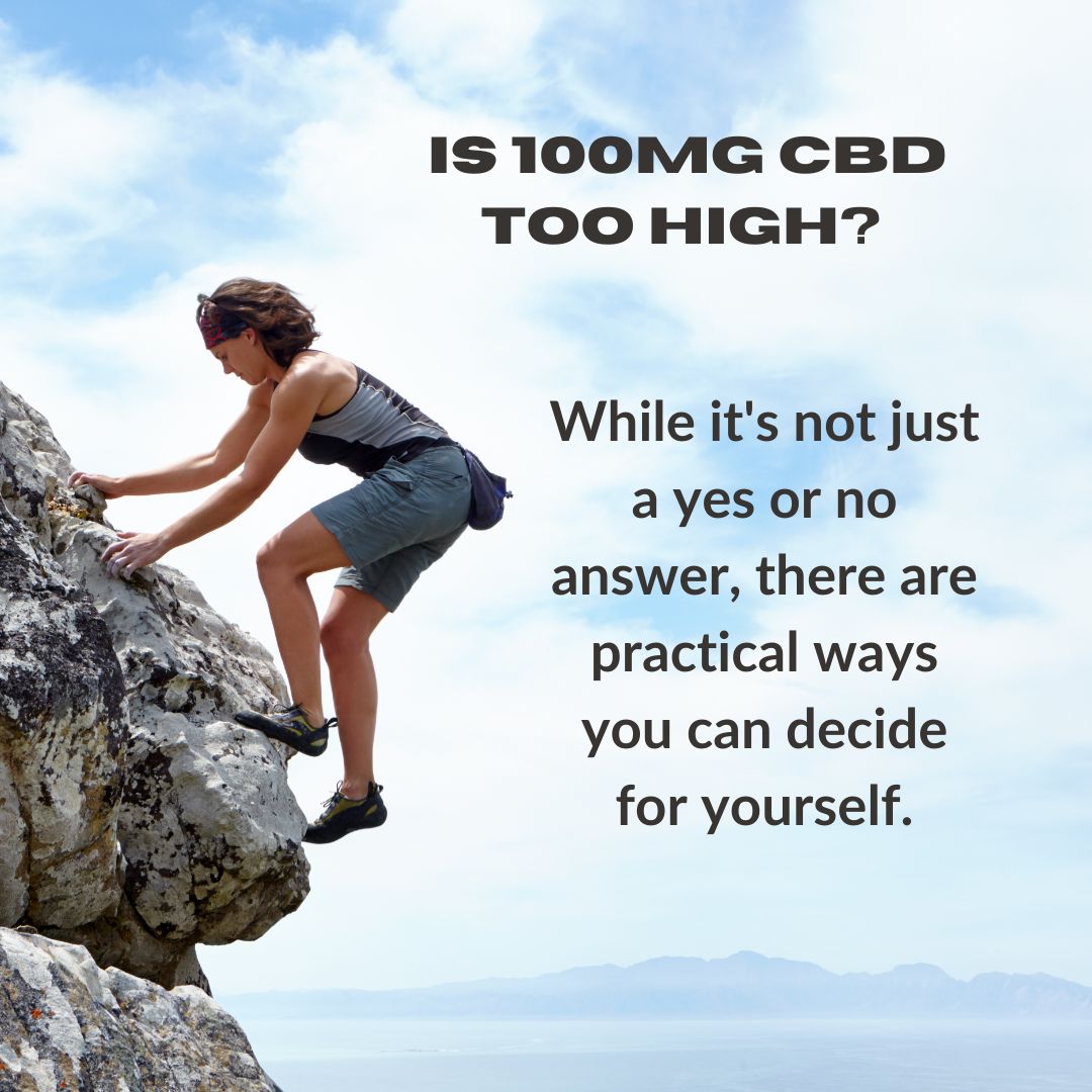 Is 100mg CBD too high?