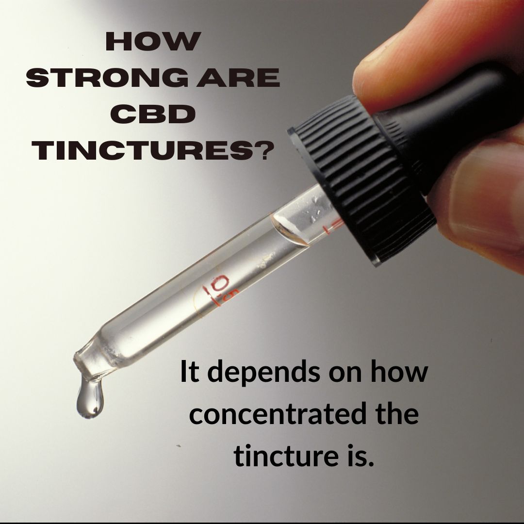 How strong are CBD tinctures?