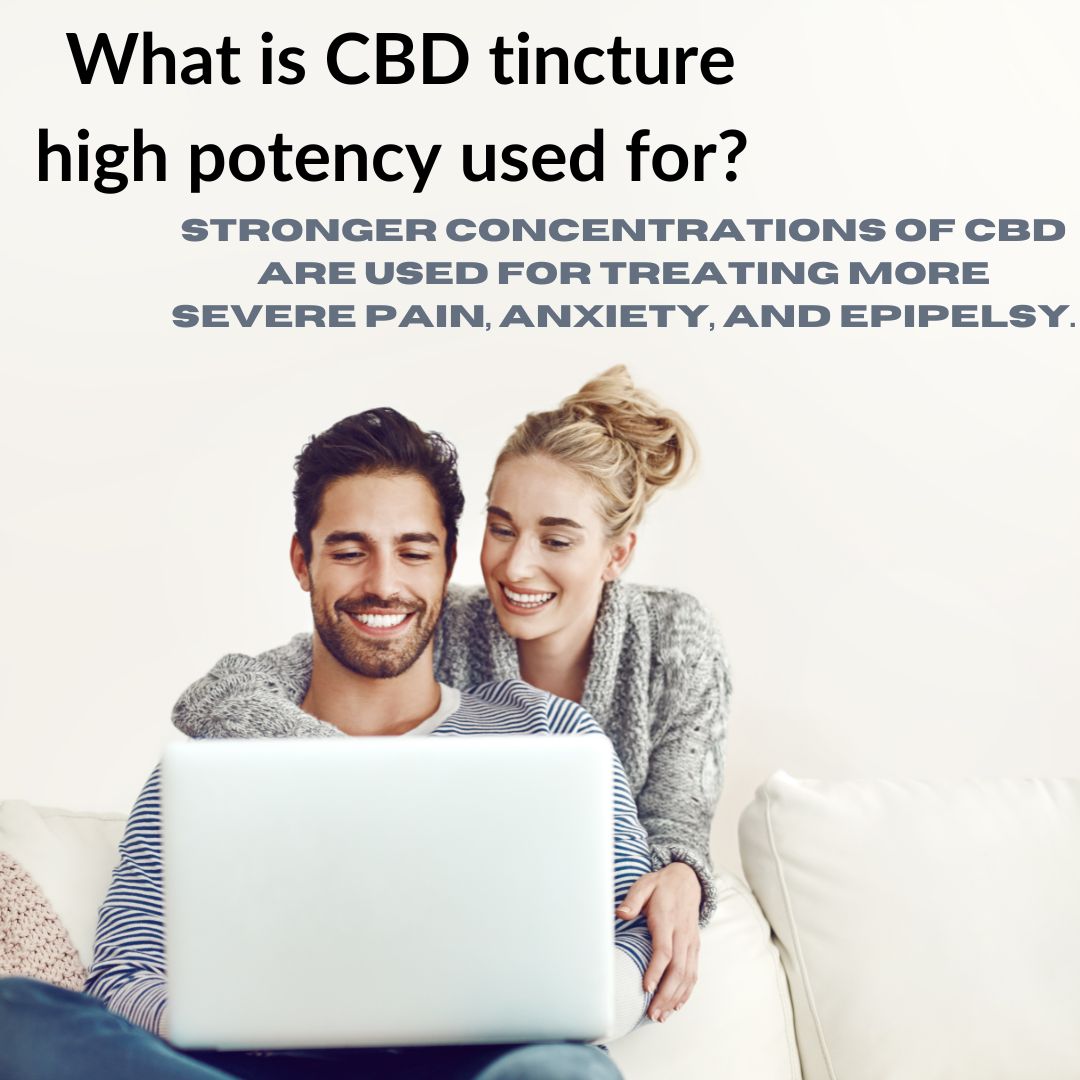 What is CBD tincture high potency used for?