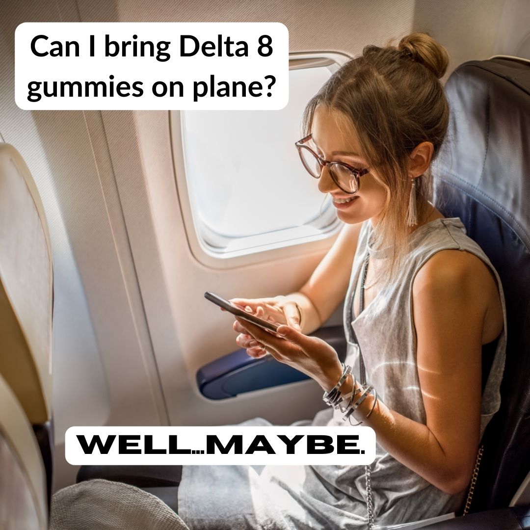 Featured image for “Can I bring Delta 8 gummies on plane?”