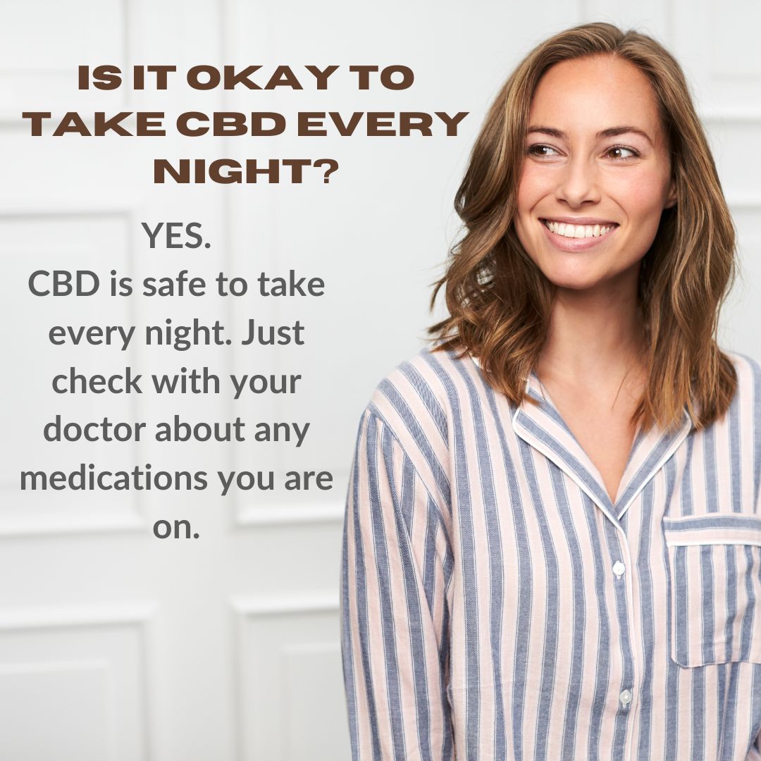 Is it okay to take CBD every night?