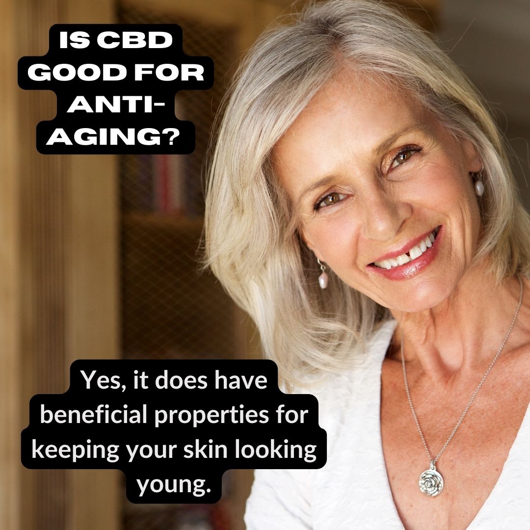 Is CBD Good for Anti-Aging?