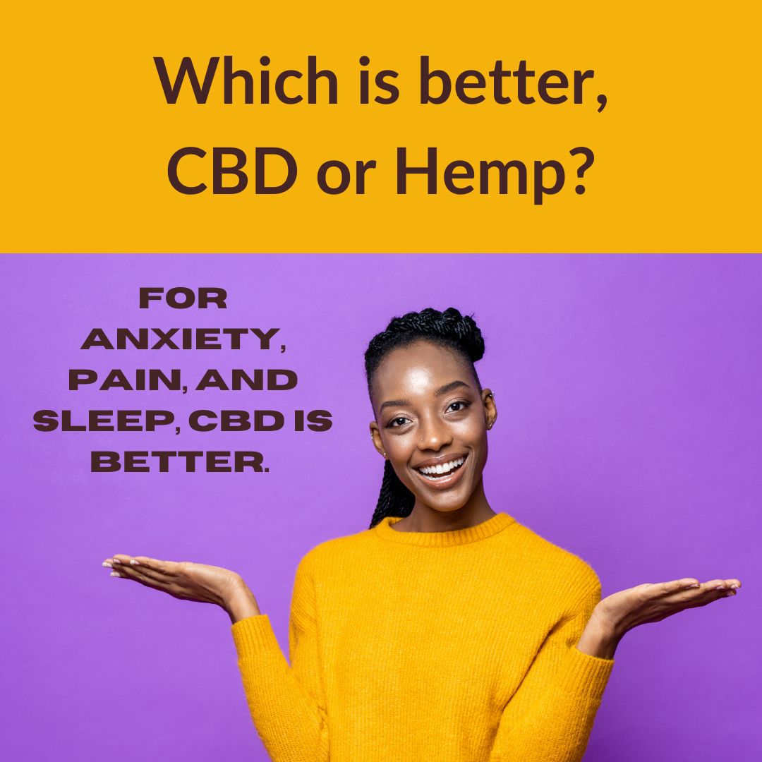 Which is better, CBD or Hemp [CBD and Hemp Benefits]?