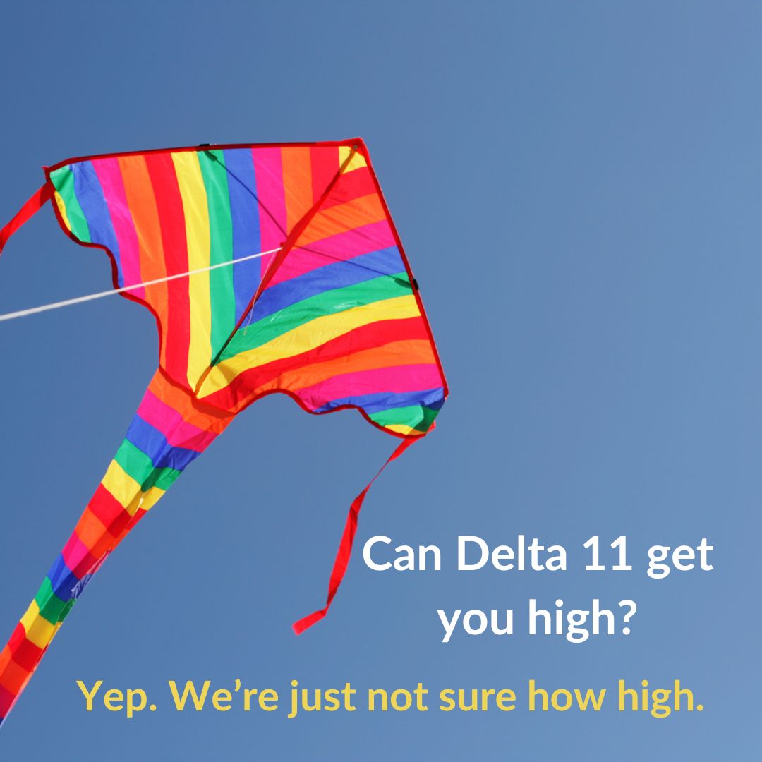 Can Delta 11 get you high?