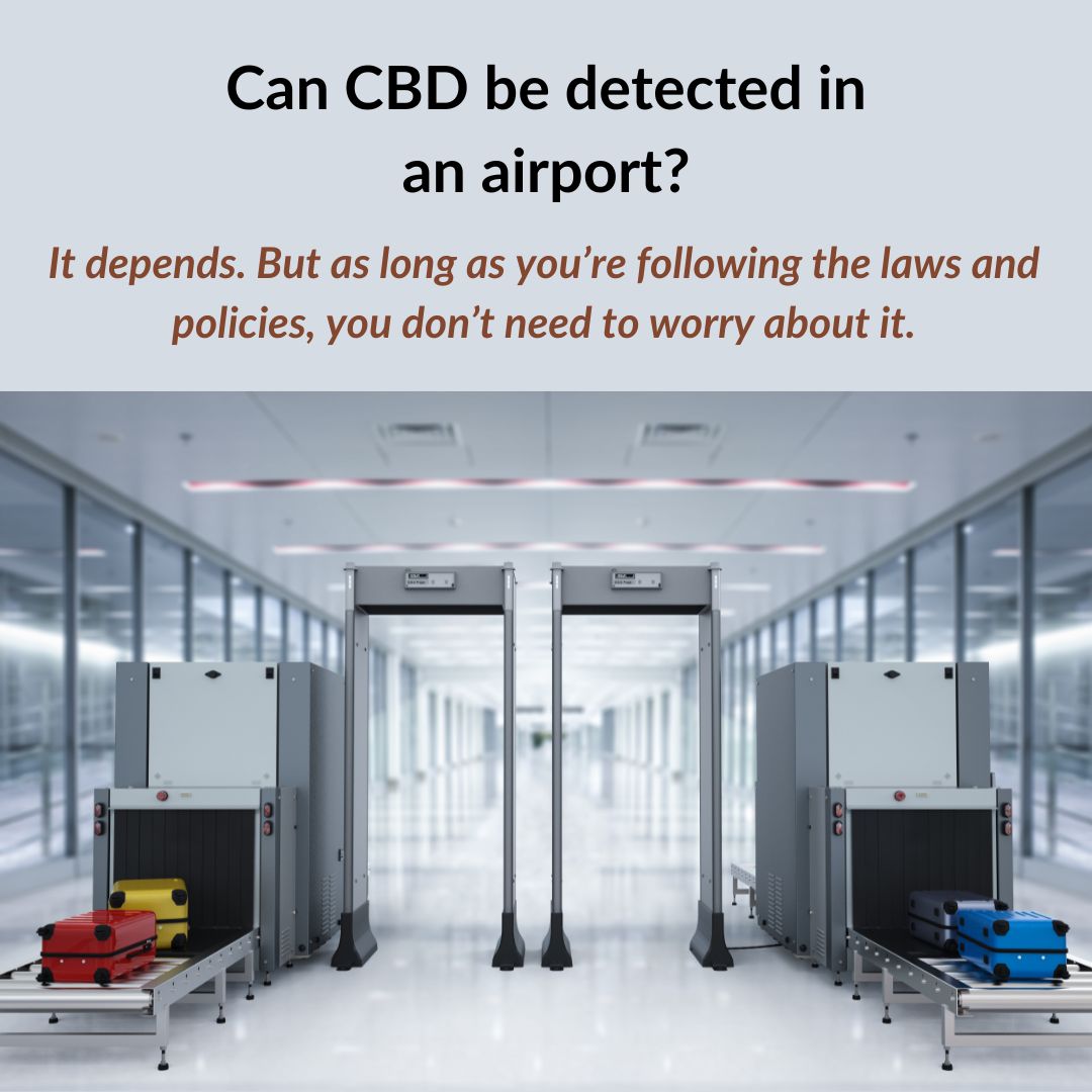 Can CBD be detected in an airport?