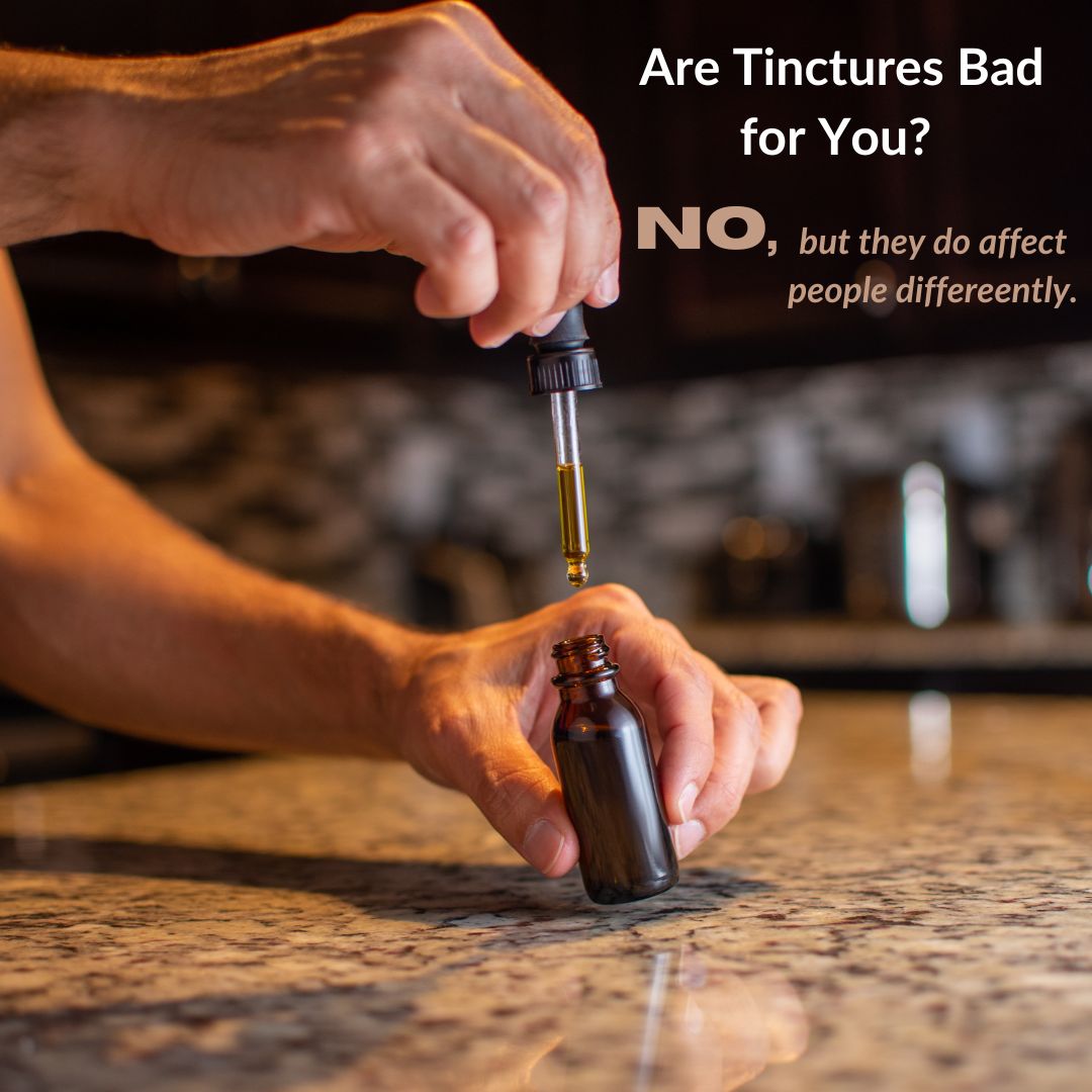 Are Tinctures Bad for You?