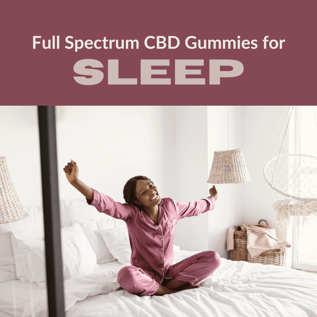 Full Spectrum CBD Gummies for Sleep